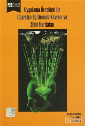 Picture of Uygulama Örnekleri ile Coğrafya Eğitiminde Kavram ve Zihin Haritaları