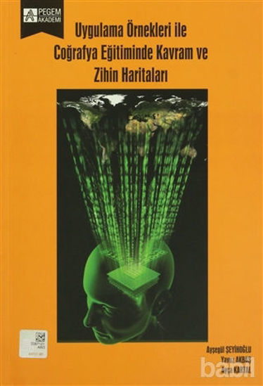 Picture of Uygulama Örnekleri ile Coğrafya Eğitiminde Kavram ve Zihin Haritaları