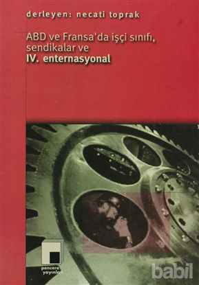 Picture of ABD ve Fransa’da İşçi Sınıfı, Sendikalar ve 4. Enternasyonel