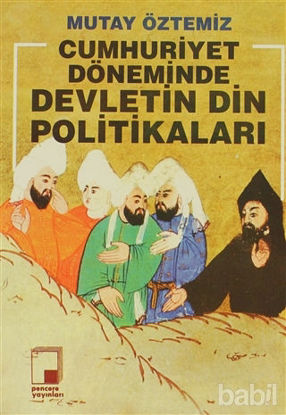Picture of Cumhuriyet Döneminde Devletin Din Politikaları