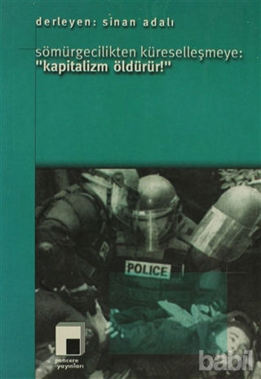 Picture of Sömürgecilikten Küreselleşmeye: "Kapitalizm Öldürür!"