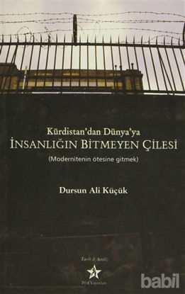 Picture of Kürdistan’dan Dünya’ya İnsanlığın Bitmeyen Çilesi