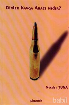 Picture of Dinler Kavga Aracı mıdır?