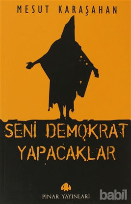 Picture of Seni Demokrat Yapacaklar