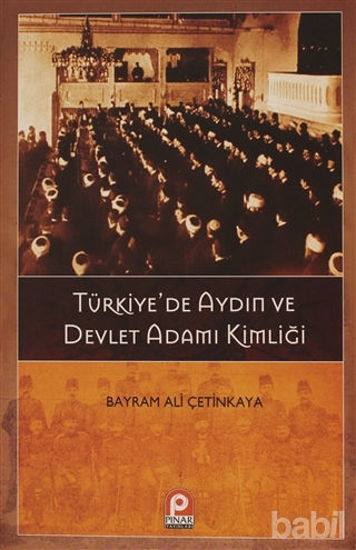 Picture of Türkiye’de Aydın ve Devlet Adamı Kimliği