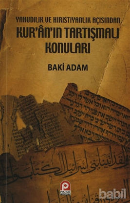 Picture of Yahudilik ve Hıristiyanlık Açısından Kur’an’ın Tartışmalı Konuları