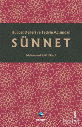 Picture of Hüccet Değeri ve Tedvin Açısından Sünnet
