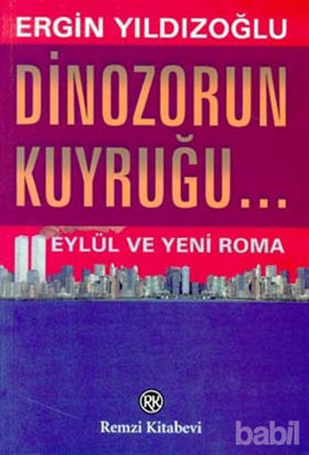 Picture of Dinozorun Kuyruğu... Eylül ve Yeni Roma