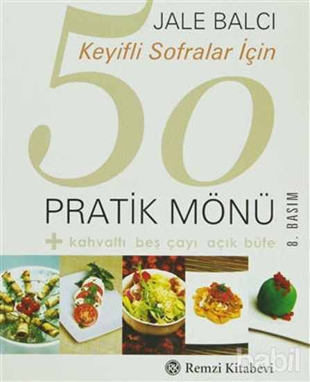 Picture of Keyifli Sofralar İçin 50 Pratik Mönü