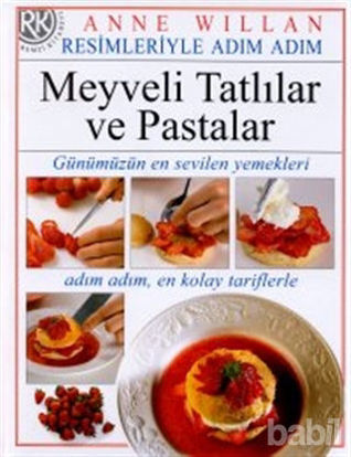 Picture of Resimleriyle Adım Adım Meyveli Tatlılar ve Pastalar