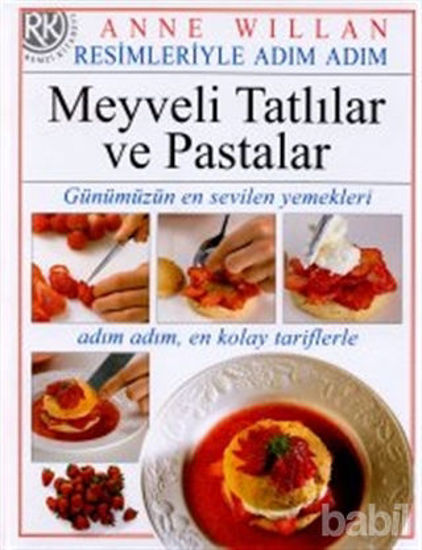 Picture of Resimleriyle Adım Adım Meyveli Tatlılar ve Pastalar