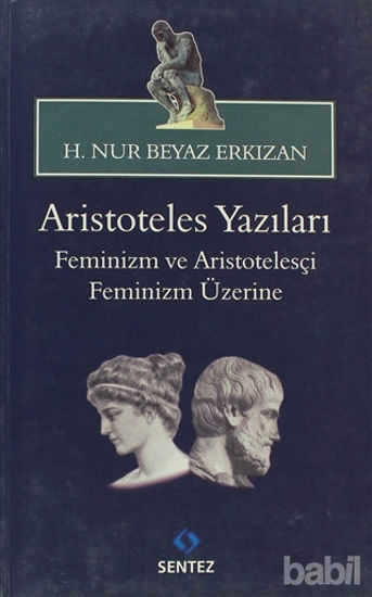 Picture of Aristoteles Yazıları: Feminizm ve Aristotelesçi Feminizm Üzerine