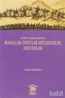 Picture of Doğu Karadeniz - Masallar Öyküler Söylenceler Destanlar