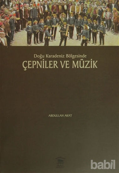 Picture of Doğu Karadeniz Bölgesinde Çepniler ve Müzik