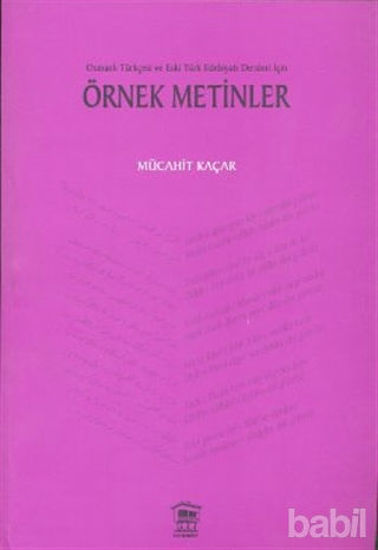Picture of Osmanlı Türkçesi ve Eski Türk Edebiyatı Dersleri İçin Örnek Metinler