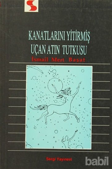 Picture of Kanatlarını Yitirmiş Uçan Atın Tutkusu