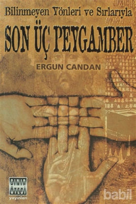 Picture of Bilinmeyen Yönleri ve Sırlarıyla Son Üç Peygamber