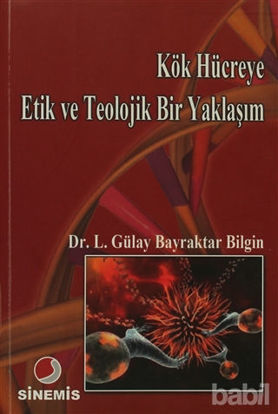 Picture of Kök Hücreye Etik ve Teolojik Bir Yaklaşım