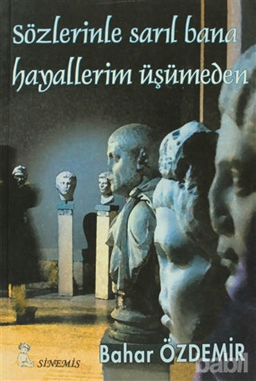 Picture of Sözlerinle Sarıl Bana Hayallerim Üşümeden