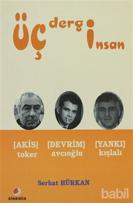 Picture of Üç Dergi Üç İnsan Akis (Toker) - Devrim (Avcıoğlu) - Yankı (Kışlalı)