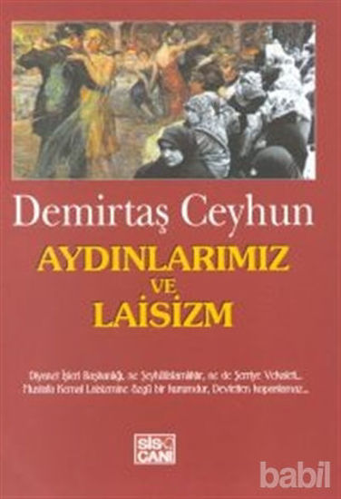 Picture of Aydınlarımız ve Laisizm