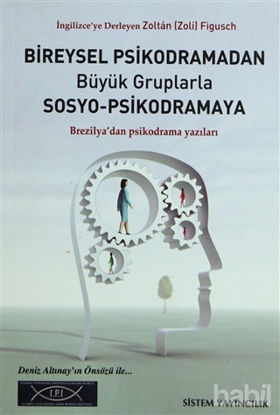 Picture of Bireysel Psikodramadan Büyük Gruplarla Sosyo-Psikodramaya