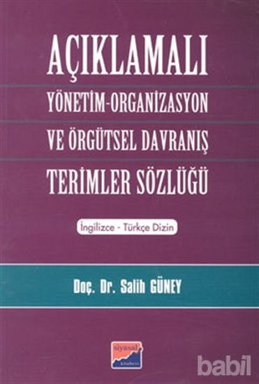 Picture of Açıklamalı Yönetim-Organizasyon ve Örgütsel Davranış Terimler Sözlüğü
