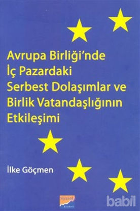 Picture of Avrupa Birliği’nde İç Pazardaki Serbest Dolaşımlar ve Birlik Vatandaşlığının Etkileşimi