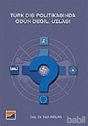 Picture of Türk Dış Politikasında Ödün Değil, Uzlaşı