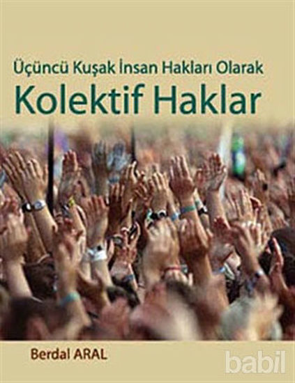Picture of Üçüncü Kuşak İnsan Hakları Olarak Kolektif Haklar