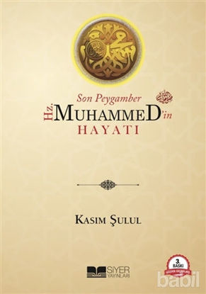 Picture of Son Peygamber Hz. Muhammed'in (Sallallahu Aleyhi Vessellem) Hayatı