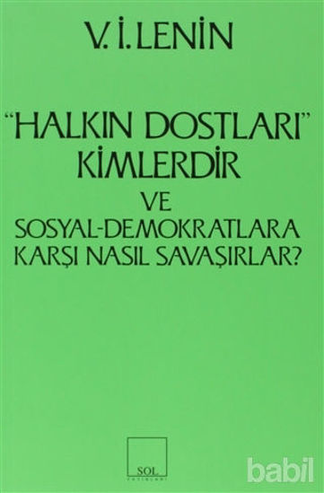 Picture of Halkın Dostları Kimlerdir ve Sosyal Demokratlara Karşı Nasıl Savaşırlar? Ruskoye Bogatsvo’da Yayınlanmış Marksistlere Karşı Makalelere Yanıt