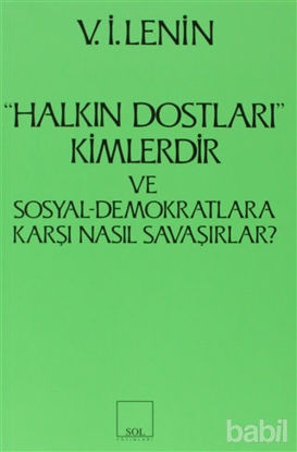 Picture of Halkın Dostları Kimlerdir ve Sosyal Demokratlara Karşı Nasıl Savaşırlar? Ruskoye Bogatsvo’da Yayınlanmış Marksistlere Karşı Makalelere Yanıt