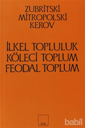 Picture of İlkel Topluluk, Köleci Toplum, Feodal Toplum