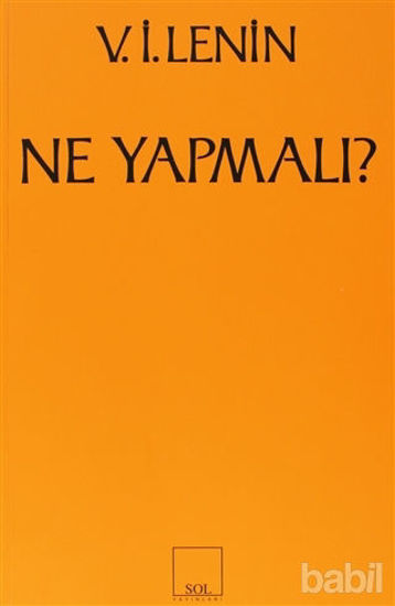 Picture of Ne Yapmalı? Hareketimizin Canalıcı Sorunları