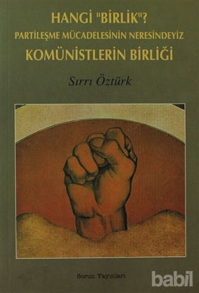 Picture of Hangi "Birlik"? Partileşme Mücadelesinin Neresindeyiz Komünistlerin Birliği