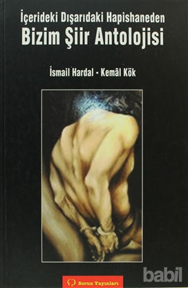 Picture of İçerideki Dışarıdaki Hapishaneden Bizim Şiir Antolojisi