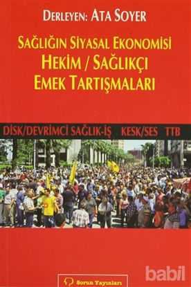 Picture of Sağlığın Siyasal Ekonomisi - Hekim / Sağlıkçı Emek Tartışmaları
