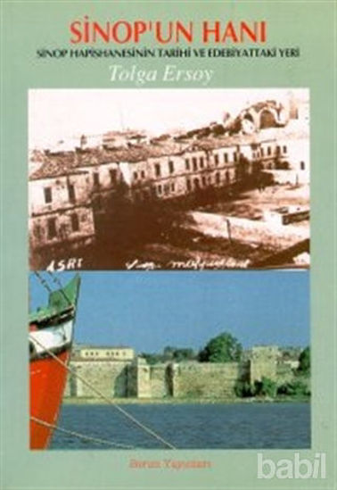 Picture of Sinop’un Hanı Sinop Hapishanesinin Tarihi ve Edebiyattaki Yeri