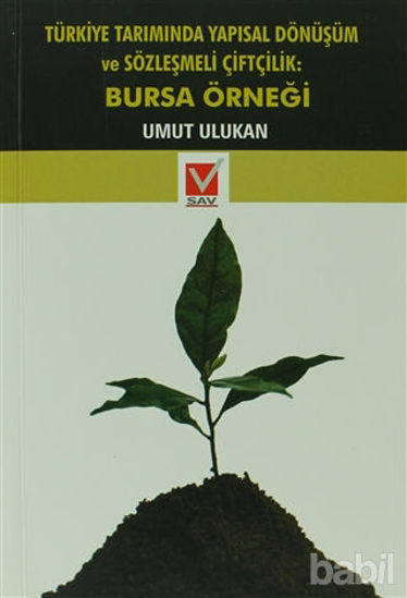 Picture of Türkiye Tarımında Yapısal Dönüşüm ve Sözleşmeli Çiftçilik: Bursa Örneği
