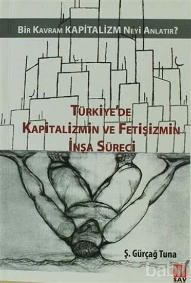 Picture of Türkiye’de Kapitalizmin ve Fetişizmin İnşa Süreci
