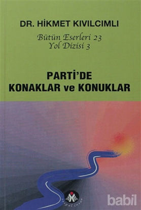 Picture of Parti’de Konaklar ve Konuklar - Yol Dizisi 3