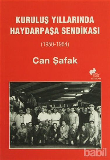 Picture of Kuruluş Yıllarında Haydarpaşa Sendikası