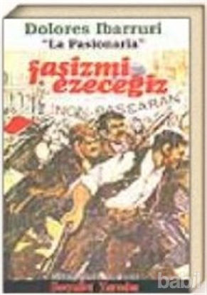 Picture of Faşizmi Ezeceğiz Ek: Le Pasionaria / Onurlu Bir Yaşam