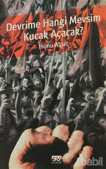 Picture of Devrime Hangi Mevsim Kucak Açacak