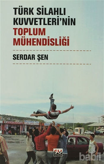 Picture of Türk Silahlı Kuvvetleri’nin Toplum Mühendisliği