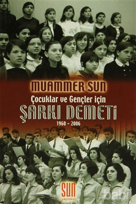 Picture of Çocuklar ve Gençler İçin Şarkı Demeti 1960-2006