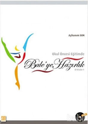 Picture of Okul Öncesi Eğitimde Bale’ye Hazırlık