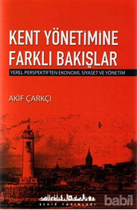 Picture of Kent Yönetimine Farklı Bakışlar
