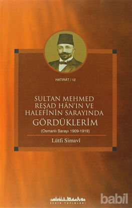 Picture of Sultan Mehmed Reşad Han’ın ve Halefinin Sarayında Gördüklerim